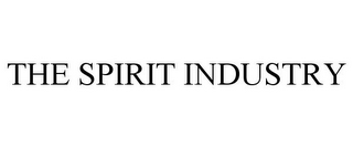 THE SPIRIT INDUSTRY