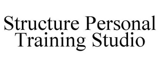 STRUCTURE PERSONAL TRAINING STUDIO