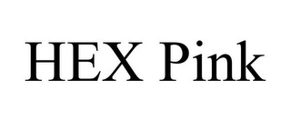 HEX PINK