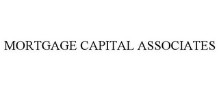 MORTGAGE CAPITAL ASSOCIATES