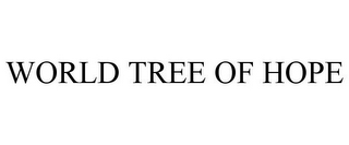 WORLD TREE OF HOPE