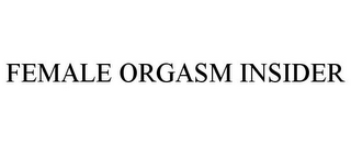 FEMALE ORGASM INSIDER