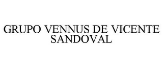 GRUPO VENNUS DE VICENTE SANDOVAL