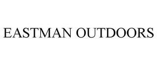 EASTMAN OUTDOORS