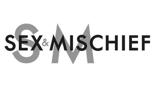 S M SEX & MISCHIEF