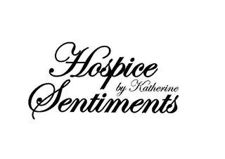 HOSPICE SENTIMENTS BY KATHERINE