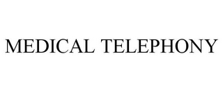 MEDICAL TELEPHONY