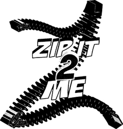 Z ZIP IT 2 ME