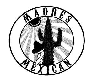 MADRES MEXICAN