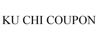 KU CHI COUPON