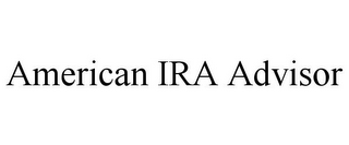 AMERICAN IRA ADVISOR