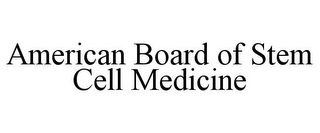 AMERICAN BOARD OF STEM CELL MEDICINE