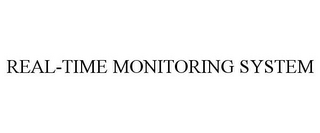 REAL-TIME MONITORING SYSTEM