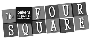THE BAKERS SQUARE. RESTAURANT & PIES FOUR SQUARE