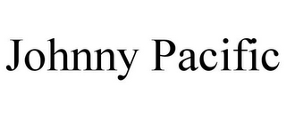 JOHNNY PACIFIC