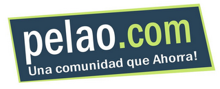 PELAO.COM UNA COMUNIDAD QUE AHORRA!