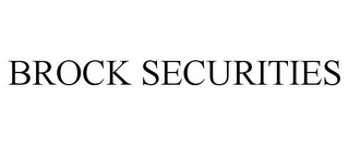 BROCK SECURITIES