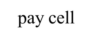 PAY CELL