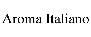 AROMA ITALIANO
