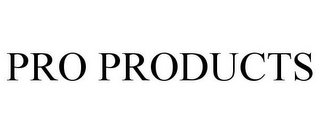 PRO PRODUCTS