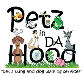 PETZ IN DA HOOD "PET SITTING AND DOG WALKING SERVICES"