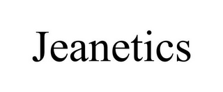 JEANETICS