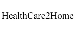 HEALTHCARE2HOME