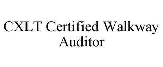 CXLT CERTIFIED WALKWAY AUDITOR