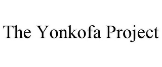 THE YONKOFA PROJECT