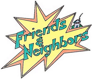 FRIENDS & NEIGHBORS