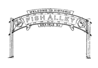 WELCOME TO HISTORIC FISH ALLEY SEA ISLE NJ