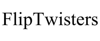 FLIPTWISTERS