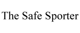 THE SAFE SPORTER