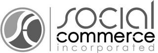 SC SOCIAL COMMERCE INCORPORATED