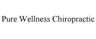 PURE WELLNESS CHIROPRACTIC
