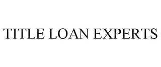 TITLE LOAN EXPERTS