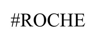 #ROCHE