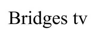 BRIDGES TV