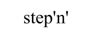 STEP'N'