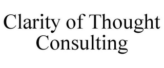 CLARITY OF THOUGHT CONSULTING
