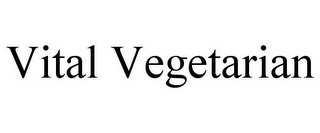 VITAL VEGETARIAN