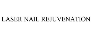 LASER NAIL REJUVENATION