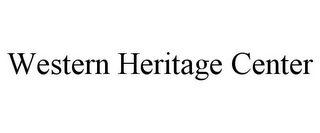 WESTERN HERITAGE CENTER