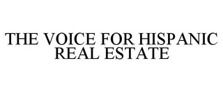 THE VOICE FOR HISPANIC REAL ESTATE