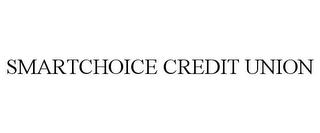 SMARTCHOICE CREDIT UNION