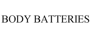 BODY BATTERIES