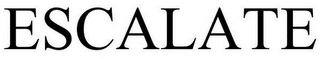 ESCALATE