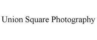 UNION SQUARE PHOTOGRAPHY