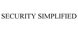 SECURITY SIMPLIFIED