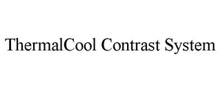 THERMALCOOL CONTRAST SYSTEM